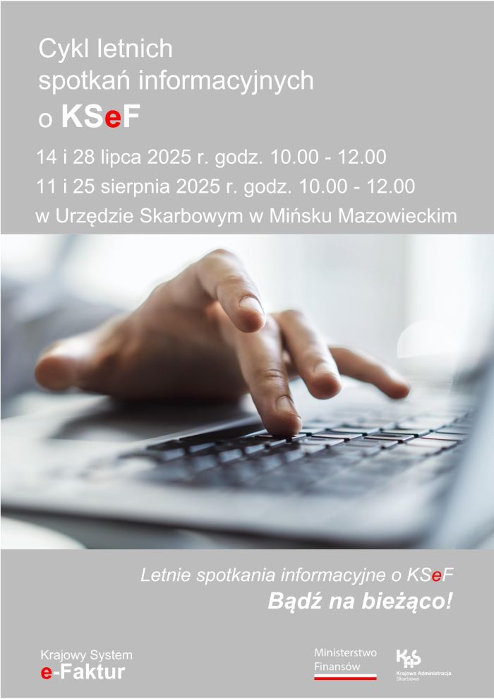 Informacje dotyczące „Letnich spotkań informacyjnych o KSeF. Bądź na bieżąco”