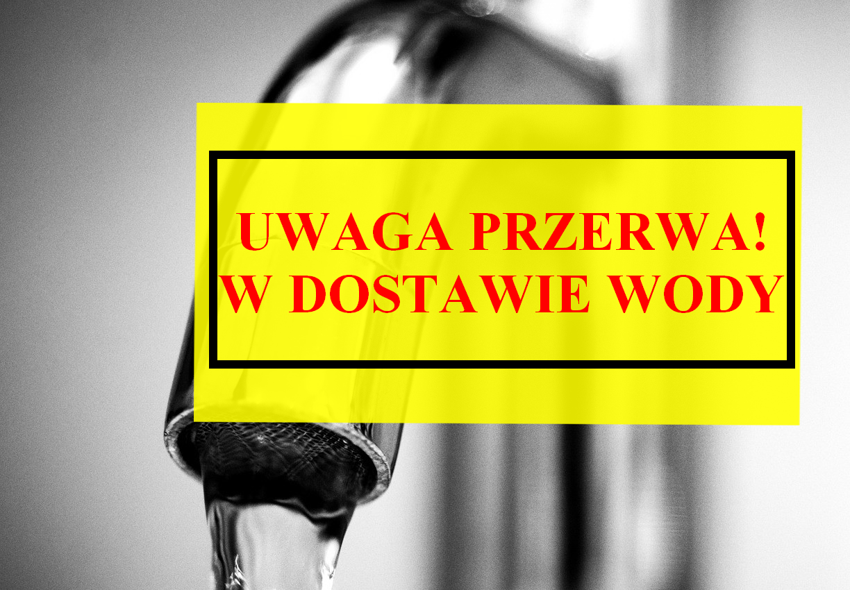 Przerwa w dostawie wody w dniu 20 sierpnia 2025 r.