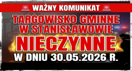 WAŻNY KOMUNIKAT: Czasowe zamknięcie Targowiska Gminnego w Stanisławowie