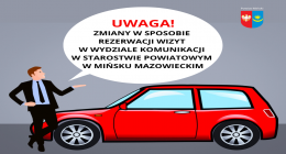 Zmiany w sposobie rezerwacji wizyt w Wydziale Komunikacji w Starostwie Powiatowym w Mińsku Mazowieckim.